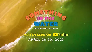 SOMETHING IN THE WATER 2023