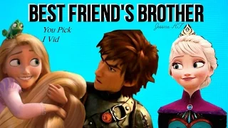 Non/Disney || Best Friend's Brother || [YPIV]