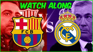 Barcelona VS Real Madrid | El Clasico | Watch Along