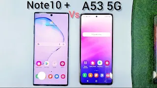 Samsung A53 5G vs Note10 plus | SPEED TEST