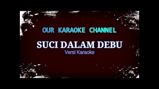 SUCI DALAM DEBU _ IKLIM - KARAOKE  || Nada Asli D minor