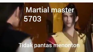 martial master 5703 tidak pantas menonton