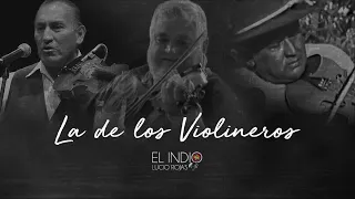 El Indio Lucio Rojas - La de los Violineros
