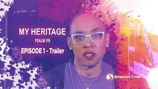 Who are you and what's your story? | TRAILER | My Heritage - EP1 | God's Stories are My Heritage