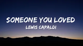 Lewis Capaldi - Someone You Loved (Lyrics)