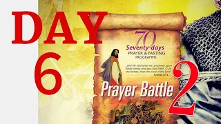 DAY 6 | MFM 70 DAYS PRAYER AND FASTING