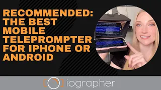 RECOMMENDED: The Best Mobile Teleprompter for iPhone or Android