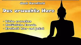 Das erwachte Herz ( Buddhistische Psychologie ) - Jack Kornfield, Hörbuch