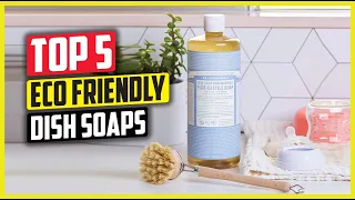 Best Eco Friendly Dish Soaps of 2024 | Dish Soap | Dish Soaps | Eco Friendly Dish Soaps