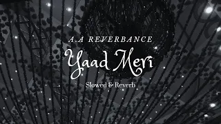 Yaad Meri - Pavvan | Rokitbeats | Pav Dharia | Perfectly slowed and reverb A.A Reverbance