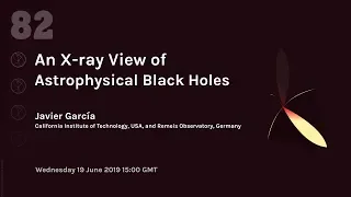 Javier García: An X-ray View of Astrophysical Black Holes | Webinar 82