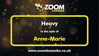 Anne Marie - Heavy - Karaoke Version from Zoom Karaoke