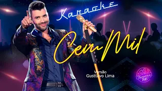 Gusttavo Lima - Cem Mil (KARAOKÊ)