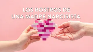 Los rostros de la madre narcisista | Martha Debayle