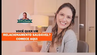 Você quer um relacionamento saudável? Comece aqui