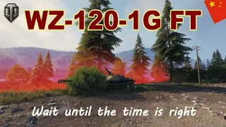 World of Tanks : WZ-120-1G FT - Wait until the time is right