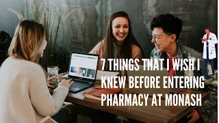 [ Uni Tips and Advice ] 7 things that I wish I knew before entering Pharmacy at Monash