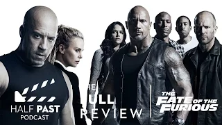 Half Past Podcast Episode 061: The Movie Review of The Fate of the Furious