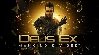 Deus Ex: Mankind Divided  -  "Адам Дженсен 2.0"  Русская озвучка  (HD)