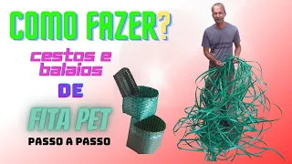 COMO FAZER CESTOS E BALAIOS DE FITA PET? PASSO A PASSO