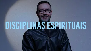 O que são Disciplinas Espirituais? - Israel Mazzacorati - Disciplinas Espirituais