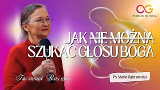 Jak nie można szukać Głosu Boga | PS Maria Dąbrowska - Poronin 2024