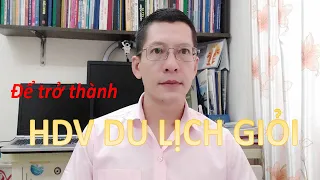 SĐ CULTURE TV || Nghiệp vụ du lịch - Để trở thành một hướng dẫn viên du lịch giỏi