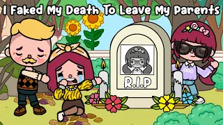 I FAKED My DEATH To Leave My Parents 😭☠️ Sad Story | Toca Life World |  Toca Boca