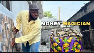 MONEY MAGICIAN - (MR ANOINTING COMEDY)