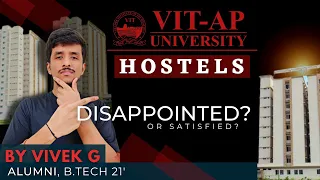 Hostel  Experience at VIT-AP University by Alumni | Detailed Explanation ever! 🙊🔥🔥