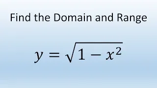 Find Domain and Range of function y = sqrt ( 1- x^2)