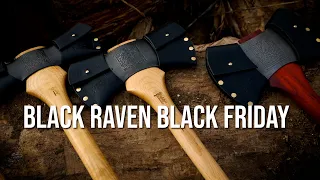 Black Raven Black Friday!
