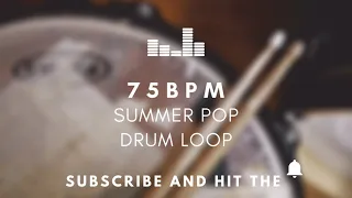 Summer Pop Drum Loop 75 BPM | Practice Tool + Free Download