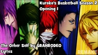 The Other Self by GRANRODEO Lyrics [HD] | Kuroko's Basketball (Season 2)