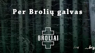 Aistė Smilgevičiūtė & SKYLĖ -  Per Brolių galvas / Over Brothers’ Heads