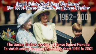 God Save The Queen | 1952-2001 | Queen Mother arrives Horse Guard Parade every Trooping The Colour