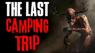 "The Last Camping Trip" Creepypasta