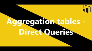 Better performance on Direct Queries - PBI Aggregation Tables