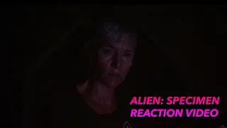 Cinema Macabro: Alien 40th anniversary short film,  Alien Specimen: Reaction video