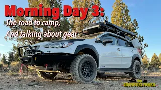 Morning Day 3: The Road To Camp, and Talking About Gear