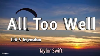 Taylor Swift - All Too Well  sub indo ( Lirik lagu dan terjemahan )