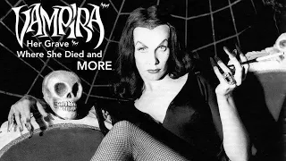 Vampira - Her Grave, Where She Died and Recreating Famous Photos