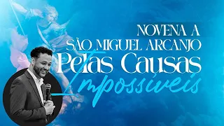 PODEROSA NOVENA A SÃO MIGUEL ARCANJO -  CLAMANDO PELO IMPOSSIVEL I Rafael Brito