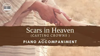 SCARS IN HEAVEN (CASTING CROWNS) | PIANO ACCOMPANIMENT WITH LYRICS | PIANO KARAOKE