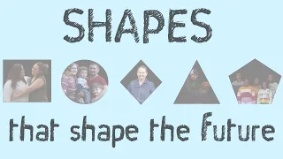 Shapes that Shape the Future