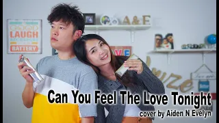 Elton John【Can You Feel The Love Tonight】- Aiden N Evelyn cover