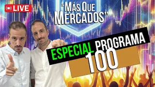 Más que Mercados #100 📈 ESPECIAL PROGRAMA Nº100 🚨 Trading EN DIRECTO 🔴💸EN ESPAÑOL