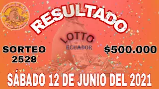 RESULTADOS LOTTO SORTEO #2528 DEL DÍA SÁBADO 12 DE JUNIO 2021 $500,000 "LOTERÍA DE ECUADOR"