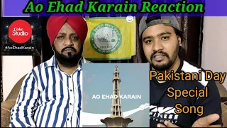 Ao Ehad Karain : Pakistani Day Special Song Reaction | Lovepreet Sidhu TV