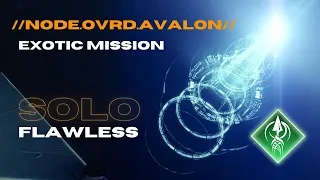 Solo Flawless Exotic Mission //node.ovrd.AVALON// in under 30 minutes - Strand Hunter - Destiny 2